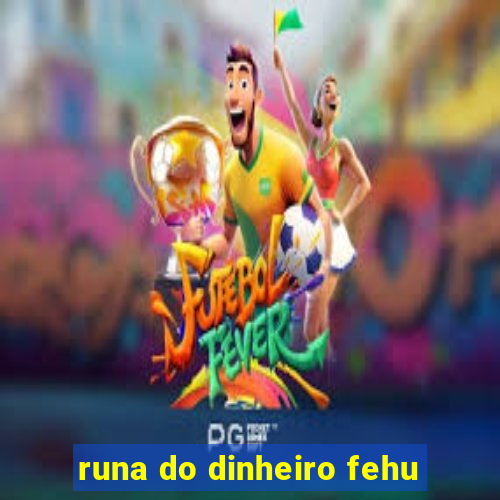 runa do dinheiro fehu